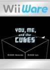 You, Me, and the Cubes