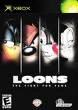 LOONS - The Fight for Fame
